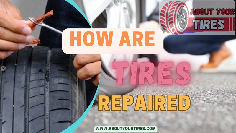 how tires are repaired - www.aboutyourtires.com