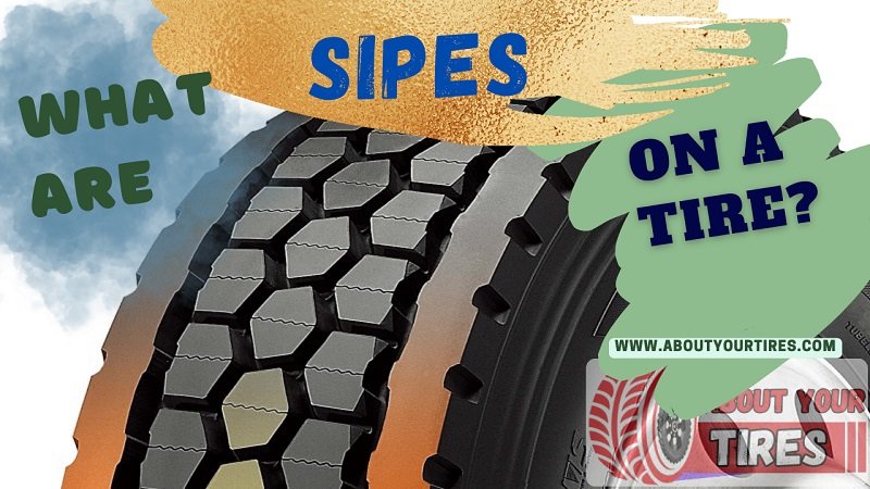 What Are Sipes On A Tire - 2 - www.aboutyourtires.com