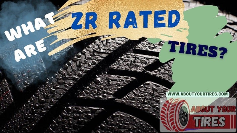 What Are ZR Rated Tires - www.aboutyourtires.com